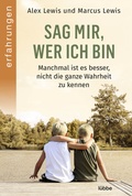 Cover: Sag mir, wer ich bin - L&uuml;bbe