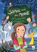 Cover: Sophie und die Magie - Eine zauberhafte Klassenfahrt - Baumhaus