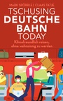 Cover: Tschusing Deutsche Bahn today - Lübbe