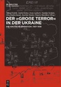 Cover: Der ,Große Terror' in der Ukraine - De Gruyter Oldenbourg