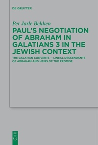 Abbildung von: Paul's Negotiation of Abraham in Galatians 3 in the Jewish Context - De Gruyter