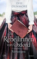 Cover: Die Rebellinnen von Oxford - Verwegen - LYX