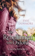 Cover: Die Rebellinnen von Oxford - Unerschrocken - LYX