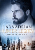 Cover: Hunter Legacy - Begehren der Nacht - LYX