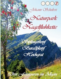 Abbildung von: Naturpark Nagelfluhkette Siplingerkopf Buralpkopf Hochgrat - BoD - Books on Demand