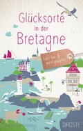 Cover: Gl&uuml;cksorte in der Bretagne - Droste Verlag GmbH