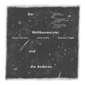 Cover: Der Weltbaumeister und die Anderen - Mann, Gebr.