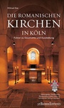 Cover: Die Romanischen Kirchen in Köln - J. P. Bachem Editionen