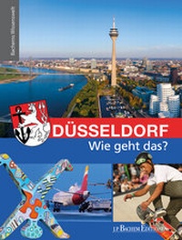 Abbildung von: Düsseldorf - Wie geht das? - J. P. Bachem Editionen