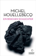 Cover: Ein bisschen schlechter - DuMont Buchverlag
