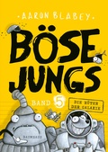 Cover: B&ouml;se Jungs - Die H&uuml;ter der Galaxie (Band 5) - Baumhaus