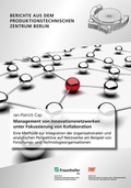 Cover: Management von Innovationsnetzwerken unter Fokussierung von Kollaboration - Fraunhofer Verlag
