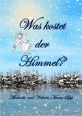 Cover: Was kostet der Himmel? - L&L-Verlag