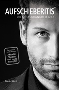 Cover: AUFSCHIEBERITIS&reg; - Die Volkskrankheit Nr. 1 - Erfolgshoch Verlag