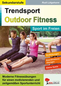 Abbildung von: Trendsport Outdoor Fitness - KOHL VERLAG Der Verlag mit dem Baum