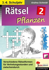 Abbildung von: Rätsel Naturwissenschaften / Band 2: Pflanzen - KOHL VERLAG Der Verlag mit dem Baum