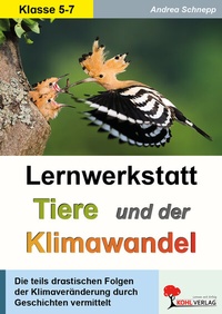 Abbildung von: Lernwerkstatt Tiere und der Klimawandel - KOHL VERLAG Der Verlag mit dem Baum