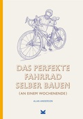 Cover: Das perfekte Fahrrad selber bauen - Laurence King Verlag