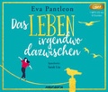 Cover: Das Leben irgendwo dazwischen - steinbach sprechende b&uuml;cher