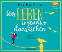Abbildung von: Das Leben irgendwo dazwischen - steinbach sprechende bücher