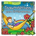 Cover: Die 30 besten Traumreisen zum Entspannen - Universal Family Entertai