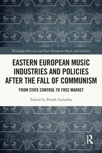 Abbildung von: Eastern European Music Industries and Policies after the Fall of Communism - Routledge