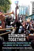 Cover: Sounding Together - The University of Michigan Press