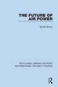 Cover: The Future of Air Power - Routledge