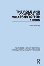 Cover: The Role and Control of Weapons in the 1990s - Routledge