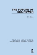 Cover: The Future of Sea Power - Routledge