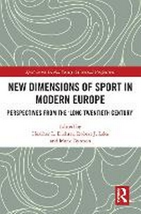 Abbildung von: New Dimensions of Sport in Modern Europe - Routledge
