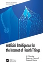 Cover: Artificial Intelligence for the Internet of Health Things - CRC Press