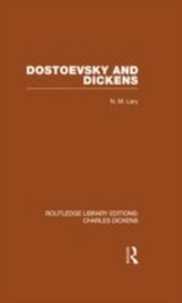 Enlarge image Cover: Dostoevsky and Dickens: A Study of Literary Influence (RLE Dickens) - Routledge