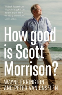 Enlarge image Cover: How Good is Scott Morrison? - Hachette Australia