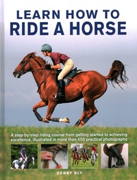 Abbildung von: Learn How to Ride a Horse - Lorenz Books