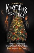 Cover: Krampus and Friends: Tales of Terrifying Christmas Monsters From Around the World - Bookbaby