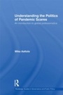 Cover: Understanding the Politics of Pandemic Scares - Routledge