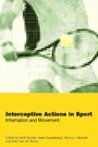 Cover: Interceptive Actions in Sport - Routledge