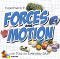Cover: Experiments in Forces and Motion with Toys and Everyday Stuff - Raintree
