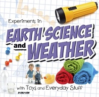 Abbildung von: Experiments in Earth Science and Weather with Toys and Everyday Stuff - Raintree