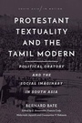 Cover: Protestant Textuality and the Tamil Modern - Stanford University Press