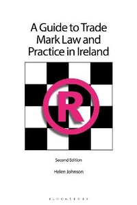 Abbildung von: A Guide to Trade Mark Law and Practice in Ireland - Bloomsbury Professional