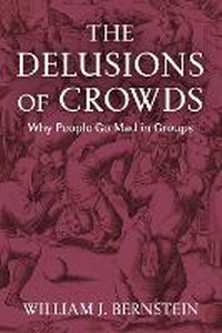 Enlarge image Cover: The Delusions of Crowds - Grove Press / Atlantic Monthly Press