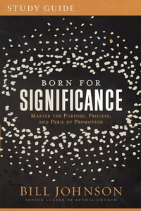 Enlarge image Cover: Born for Significance Study Guide - Charisma House