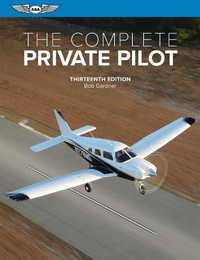 Abbildung von: Complete Private Pilot - Aviation Supplies & Academics, Inc.