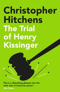 Abbildung von: The Trial of Henry Kissinger - Atlantic Books