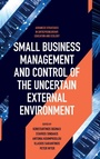 Cover: Small Business Management and Control of the Uncertain External Environment - Emerald Publishing Limited