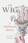Cover: The Wig - Reaktion Books