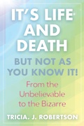 Cover: "It's Life And Death, But Not As You Know It! - White Crow Productions