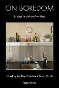 Cover: On Boredom - UCL Press